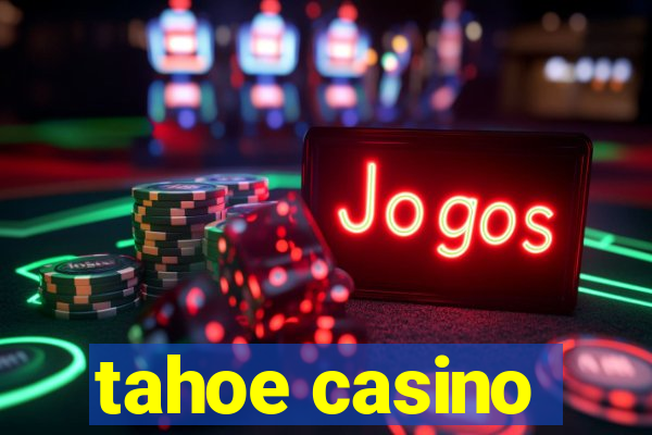 tahoe casino