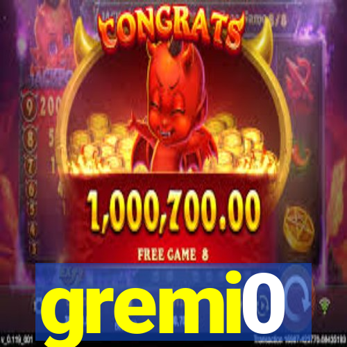 gremi0