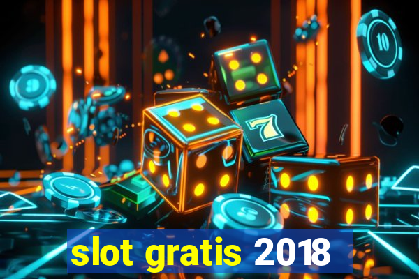 slot gratis 2018