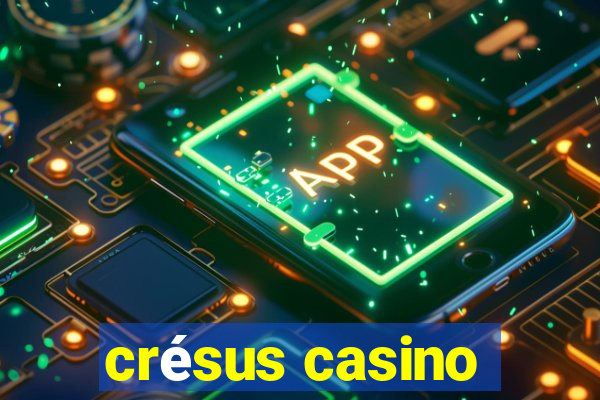 crésus casino