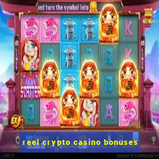 reel crypto casino bonuses