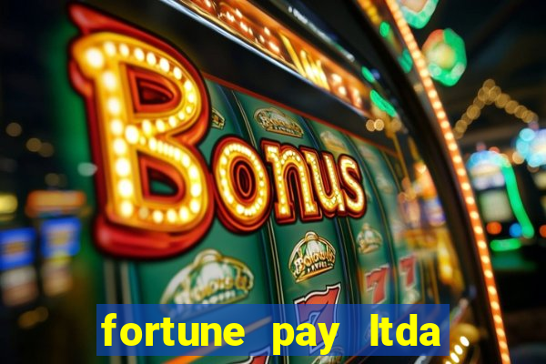 fortune pay ltda é confiável