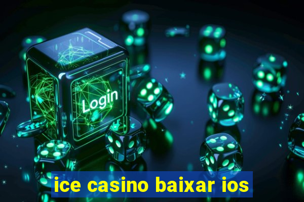 ice casino baixar ios