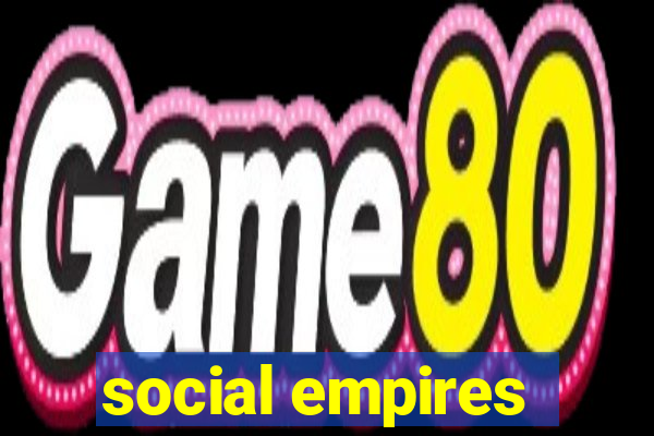 social empires