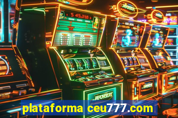 plataforma ceu777.com