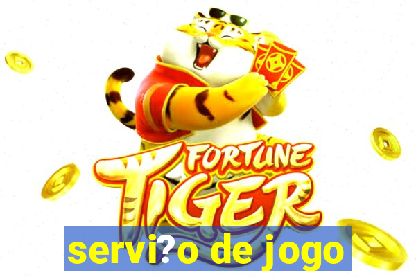 servi?o de jogo