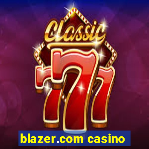 blazer.com casino