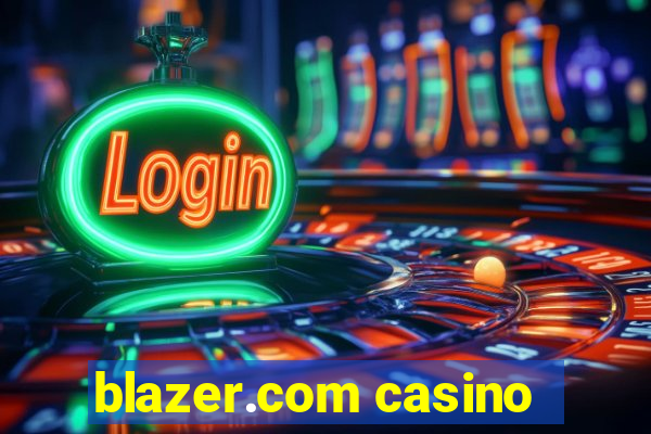 blazer.com casino