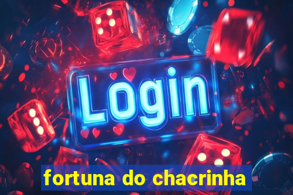 fortuna do chacrinha