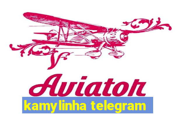 kamylinha telegram