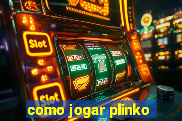 como jogar plinko