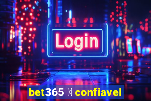 bet365 茅 confiavel