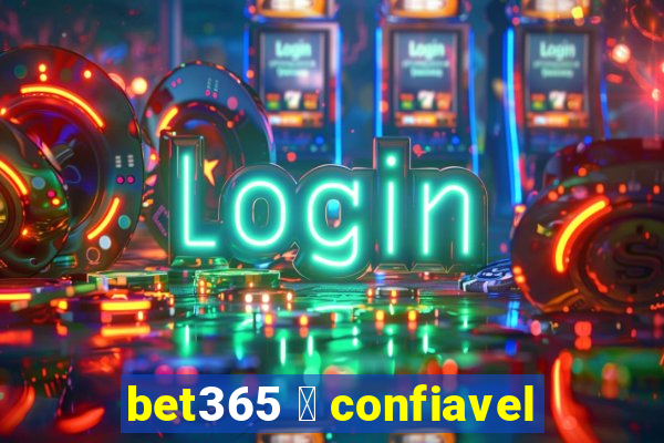 bet365 茅 confiavel