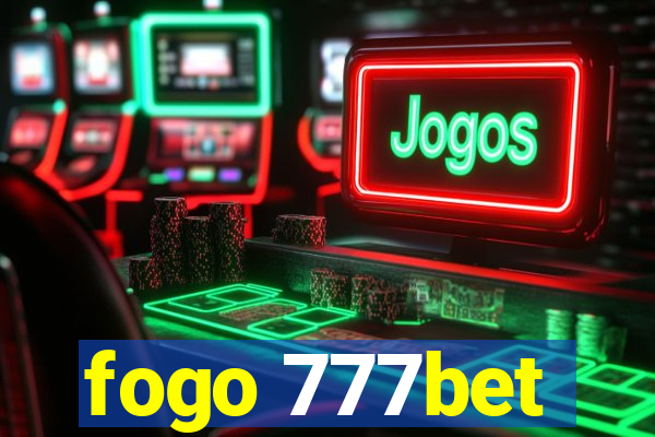 fogo 777bet