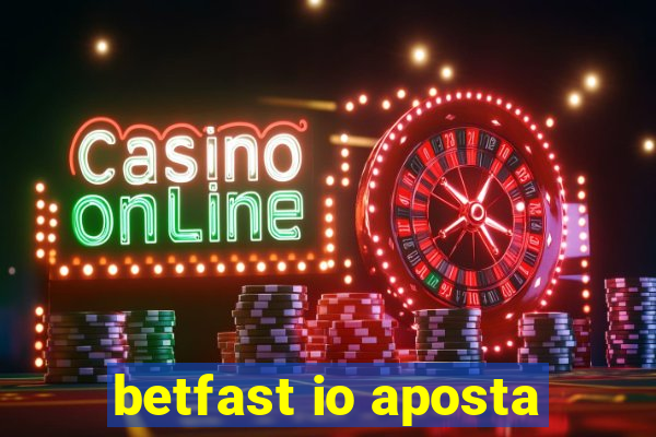 betfast io aposta