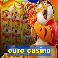 ouro casino