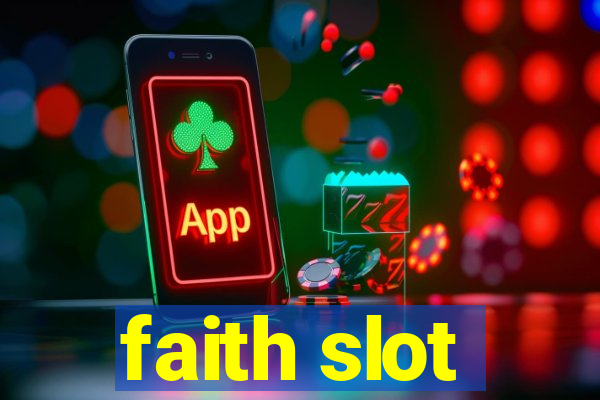 faith slot