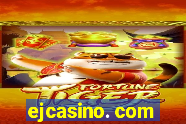 ejcasino. com