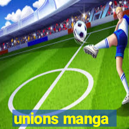 unions manga