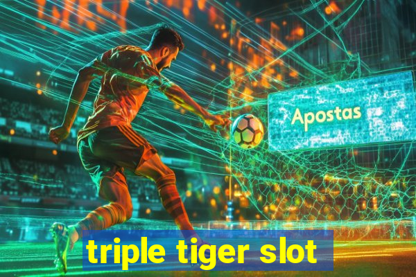 triple tiger slot