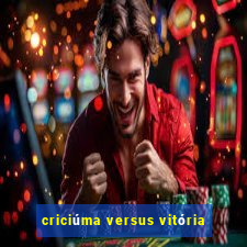 criciúma versus vitória