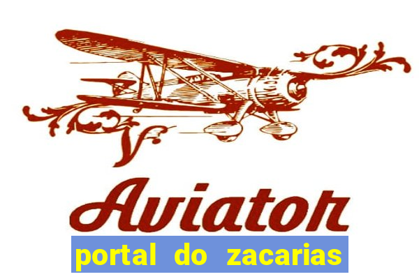 portal do zacarias mais 18