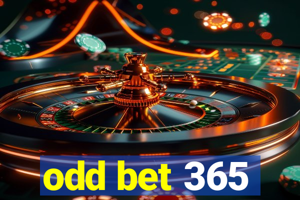 odd bet 365