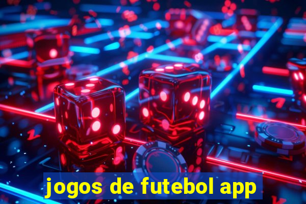 jogos de futebol app