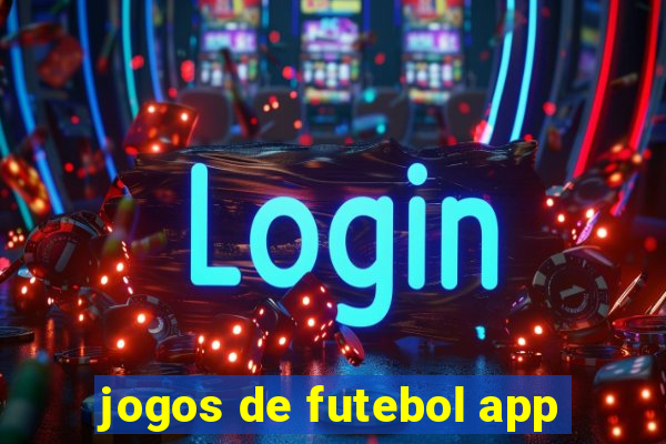 jogos de futebol app