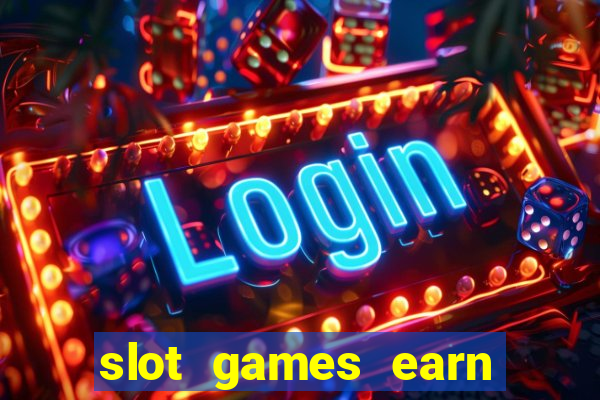 slot games earn real money gcash