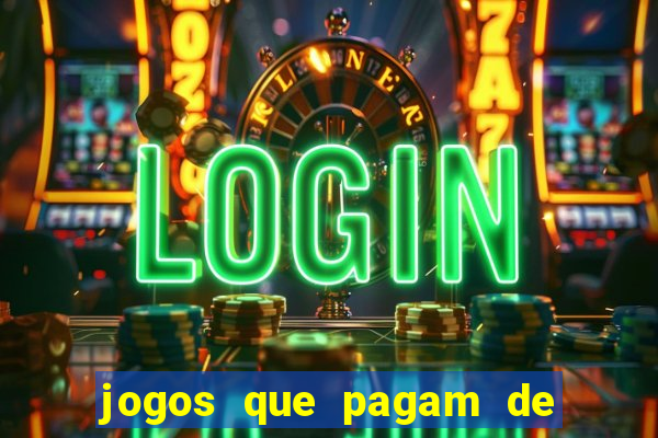 jogos que pagam de verdade sem precisar depositar nada