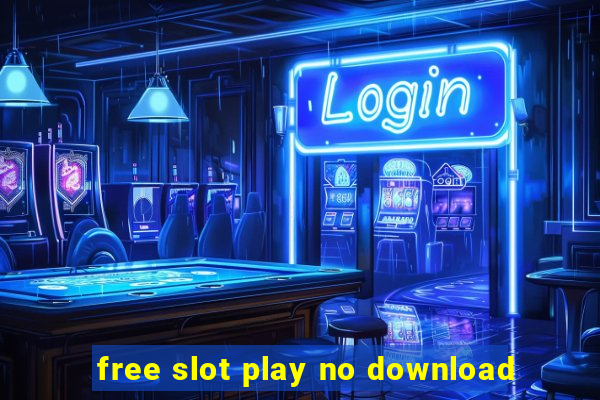 free slot play no download