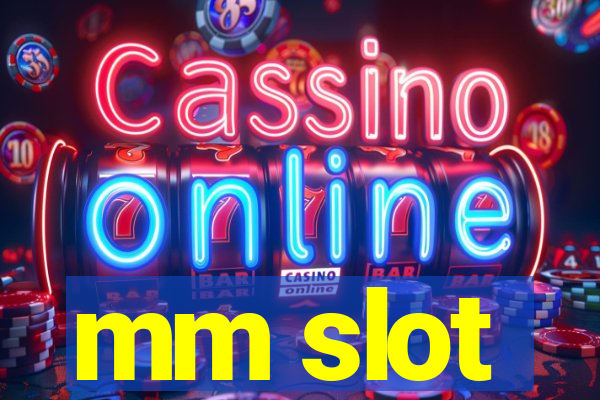 mm slot