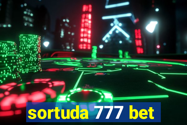 sortuda 777 bet