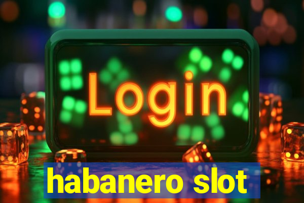 habanero slot