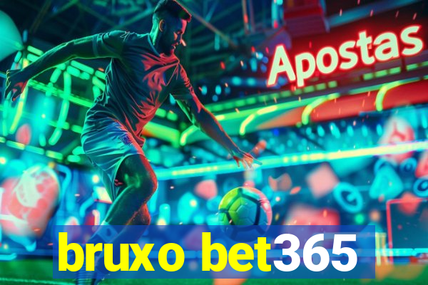 bruxo bet365