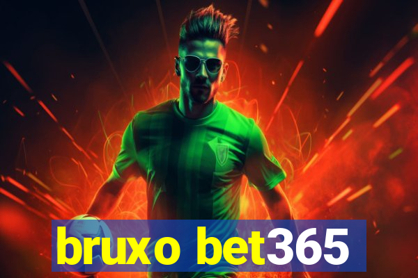 bruxo bet365