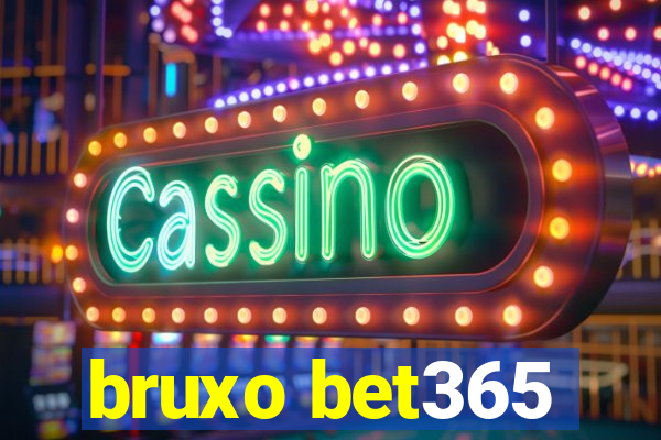 bruxo bet365