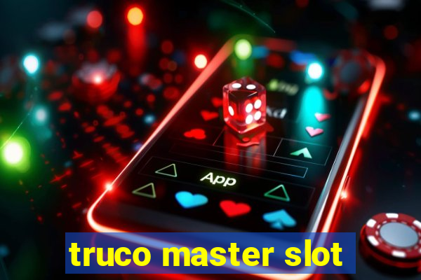 truco master slot