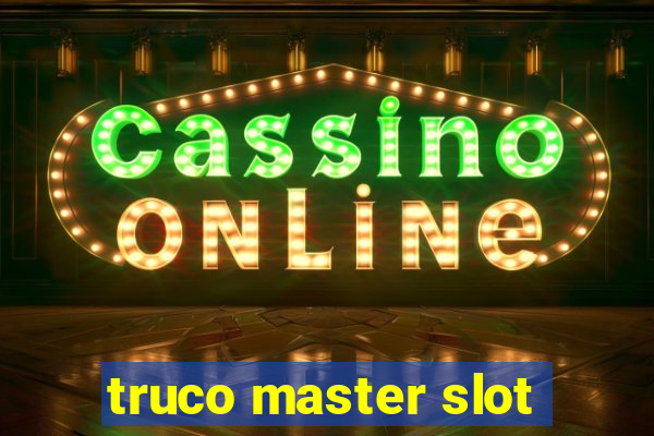 truco master slot