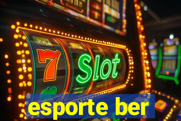 esporte ber