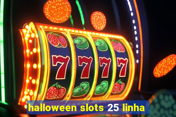 halloween slots 25 linha