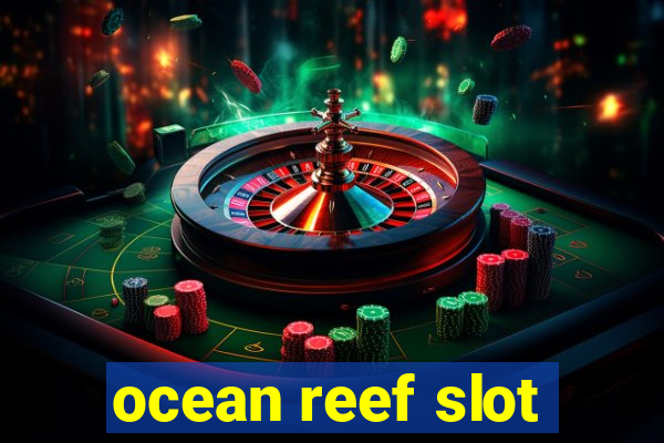 ocean reef slot