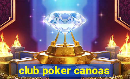 club poker canoas