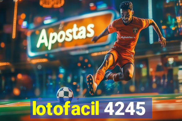 lotofacil 4245