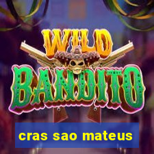 cras sao mateus