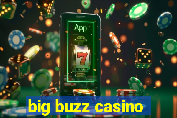 big buzz casino