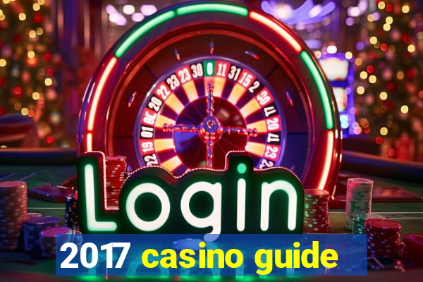 2017 casino guide