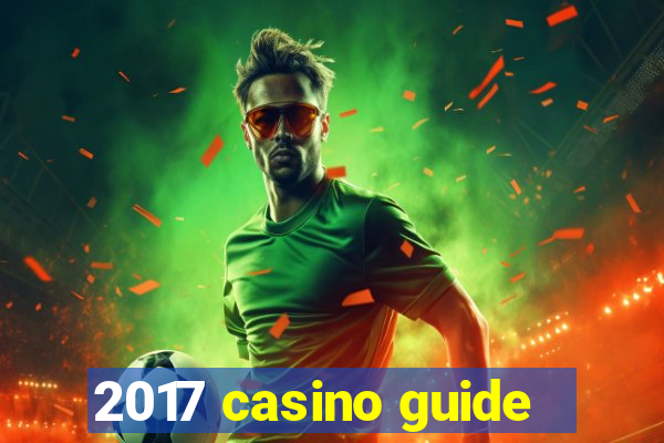 2017 casino guide