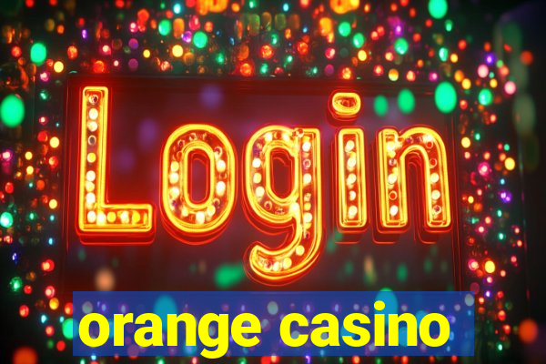 orange casino